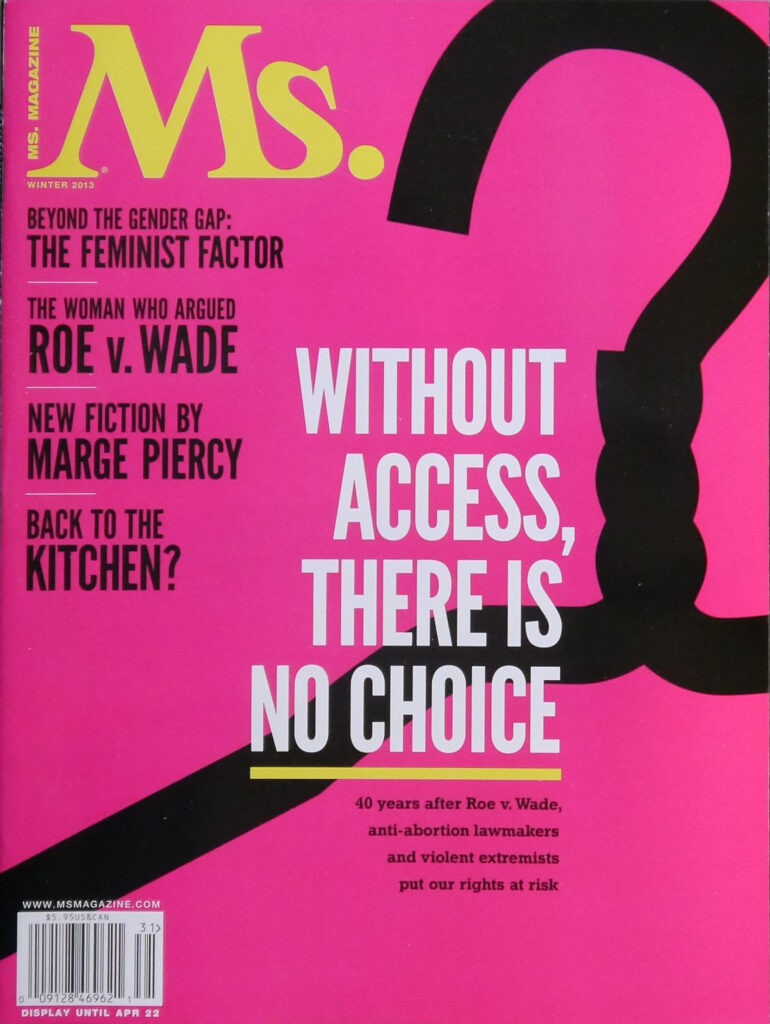 Ms. Magazine cover. Black silhouette of a coat hanger against a bright pink background. Headline reads: "Without access, there is no choice." Subtitle reads: "40 years after Roe v. Wade, anti-abortion lawmakers and violent extremists put our rights at risk."